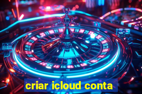 criar icloud conta