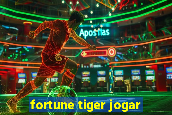 fortune tiger jogar