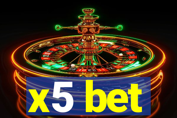 x5 bet