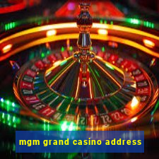 mgm grand casino address