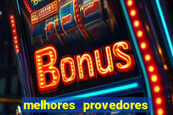 melhores provedores de slots