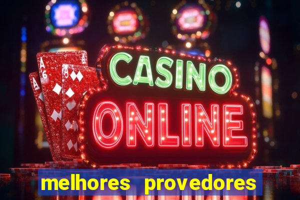 melhores provedores de slots