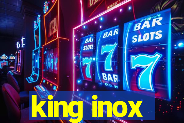 king inox