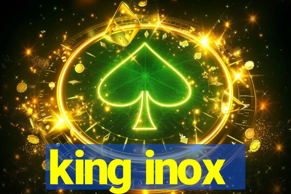 king inox