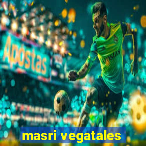 masri vegatales