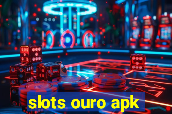 slots ouro apk