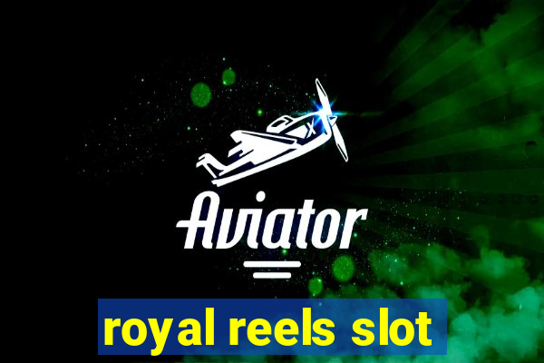 royal reels slot