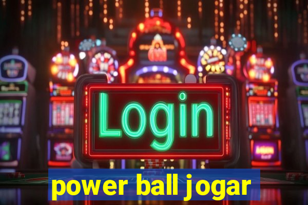 power ball jogar