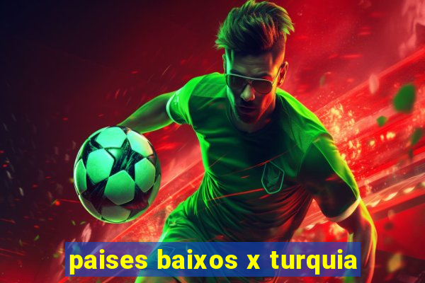 paises baixos x turquia