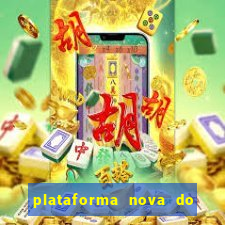 plataforma nova do fortune tiger