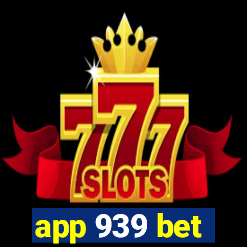 app 939 bet