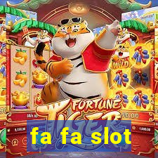 fa fa slot