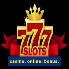 casino. online. bonus.