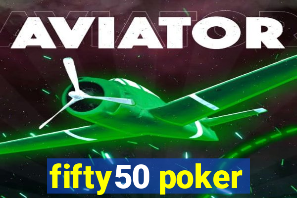 fifty50 poker