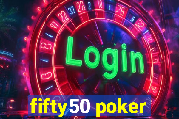 fifty50 poker