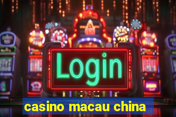 casino macau china