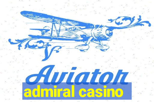 admiral casino