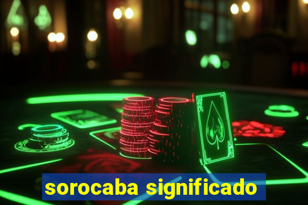 sorocaba significado