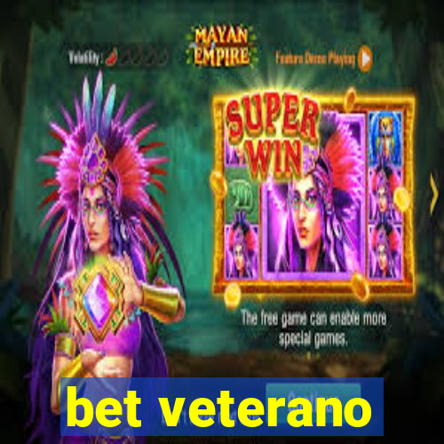 bet veterano