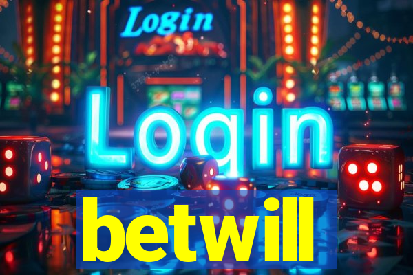 betwill