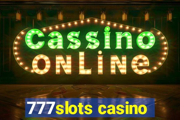 777slots casino