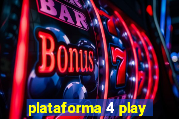 plataforma 4 play