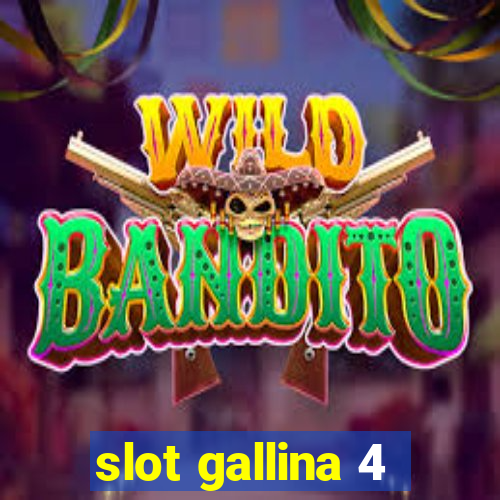 slot gallina 4