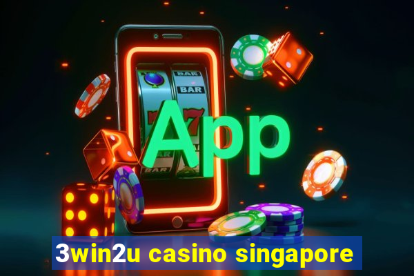 3win2u casino singapore