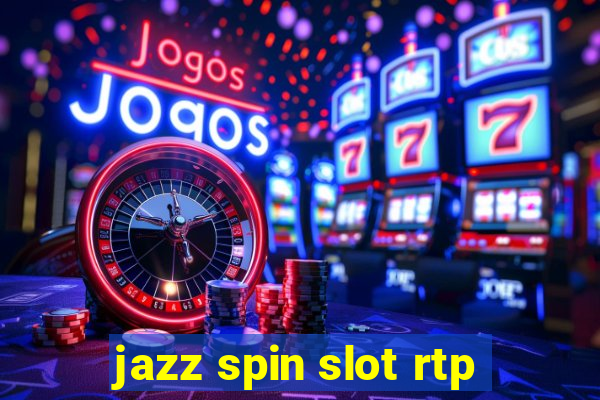 jazz spin slot rtp