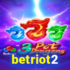 betriot2