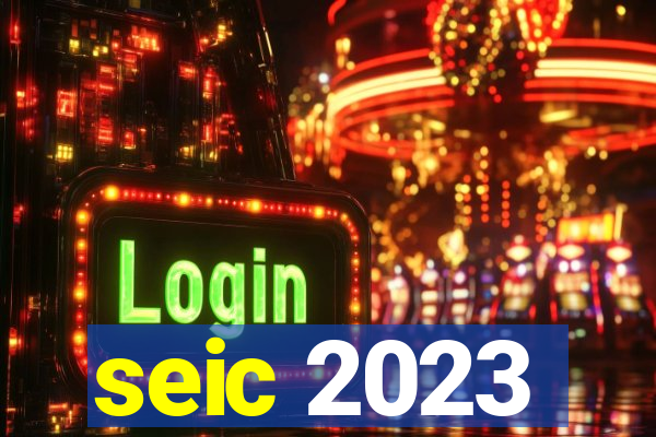 seic 2023