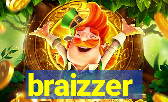 braizzer