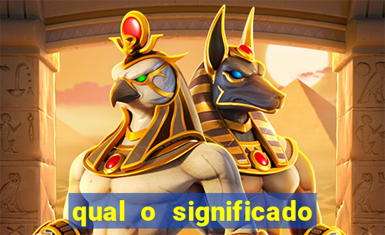 qual o significado do jogo