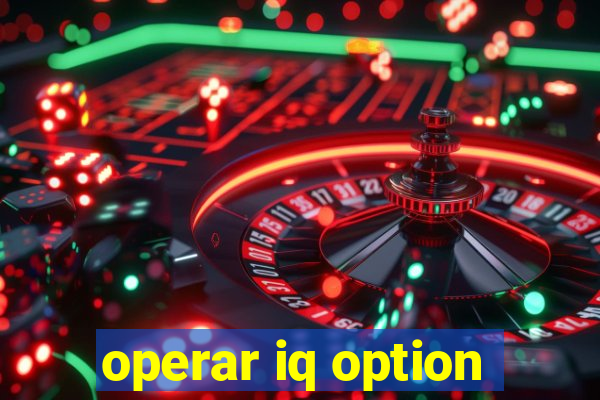 operar iq option