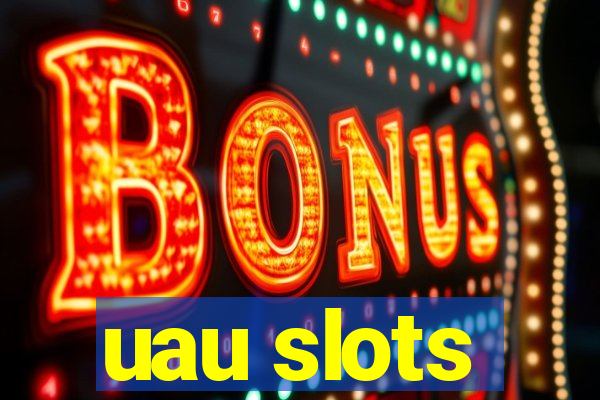 uau slots