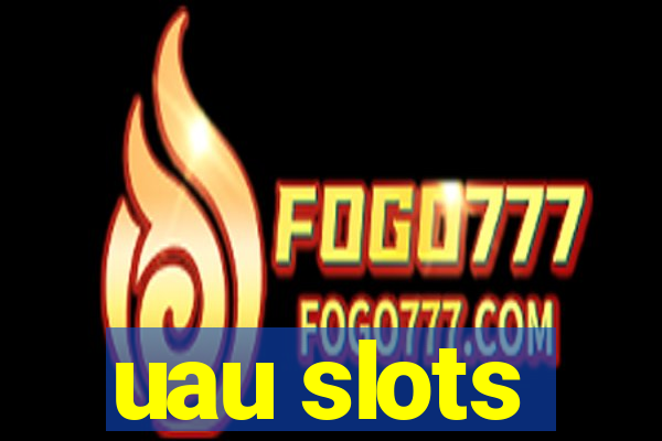 uau slots