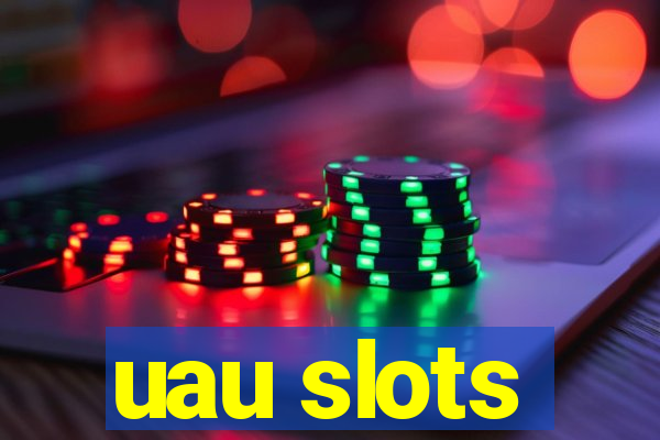 uau slots