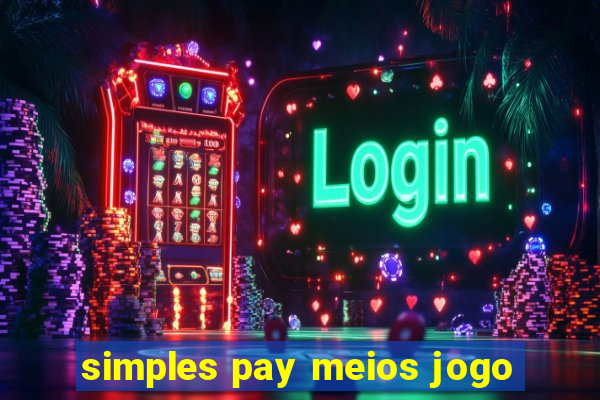 simples pay meios jogo