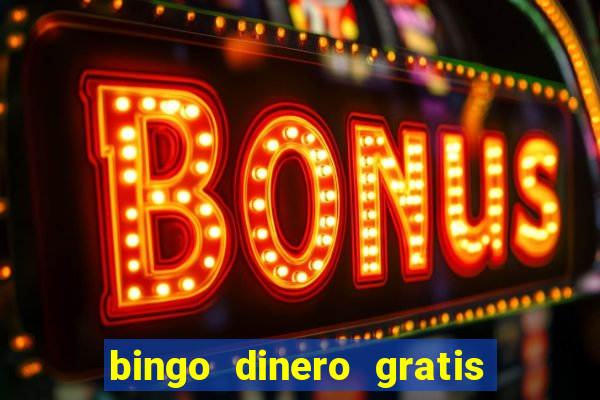 bingo dinero gratis sin deposito