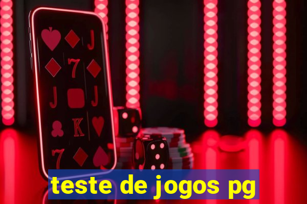 teste de jogos pg