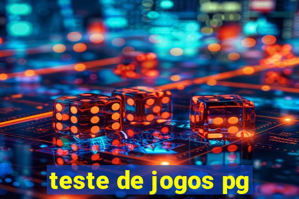 teste de jogos pg