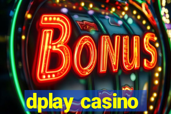 dplay casino