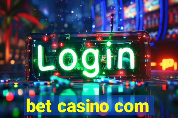 bet casino com