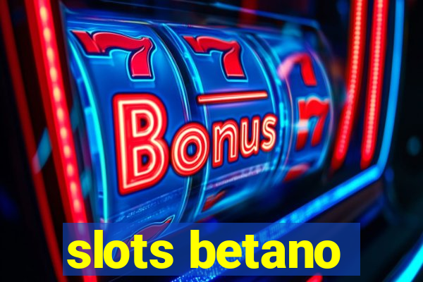 slots betano