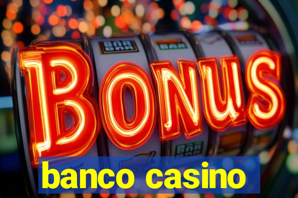 banco casino