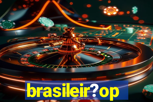 brasileir?op