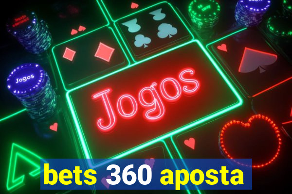 bets 360 aposta