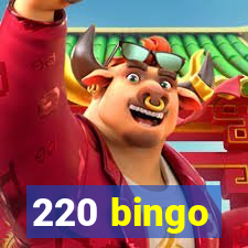 220 bingo