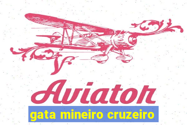 gata mineiro cruzeiro