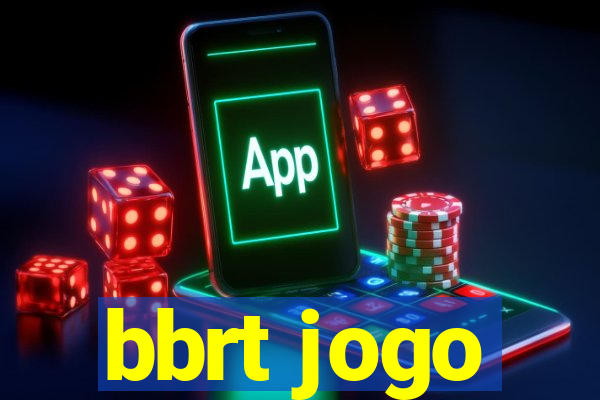 bbrt jogo